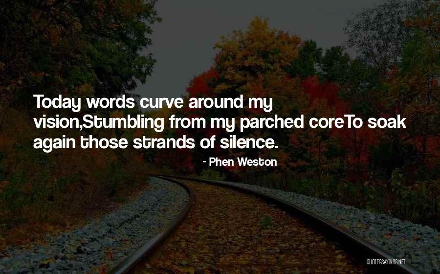 Finding Ones Path Quotes By Phen Weston Finding Ones Path Quotes By Phen Weston