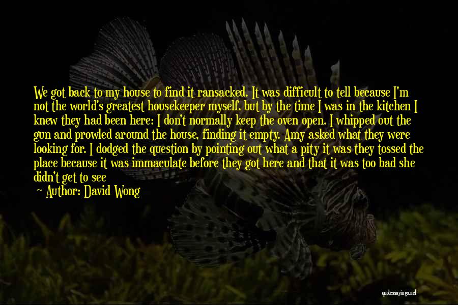 Finding One's Place In The World Quotes By David Wong