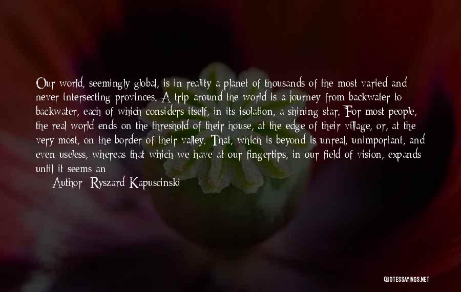 Finding One's Place In The World Quotes By Ryszard Kapuscinski