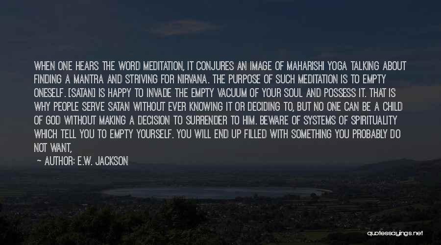 Finding One's Purpose Quotes By E.W. Jackson