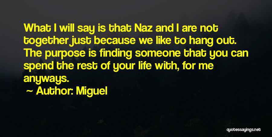 Finding One's Purpose Quotes By Miguel