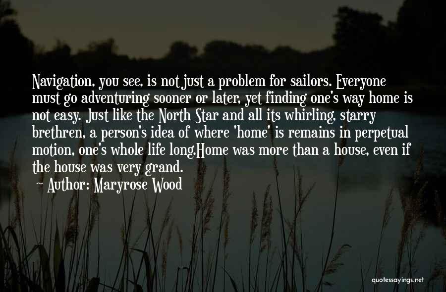 Finding One's Way In Life Quotes By Maryrose Wood