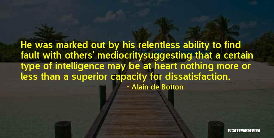 Finding Others Fault Quotes By Alain De Botton