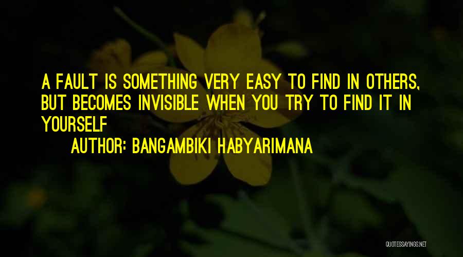 Finding Others Fault Quotes By Bangambiki Habyarimana