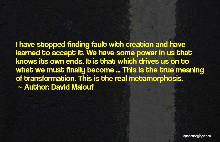 Finding Others Fault Quotes By David Malouf