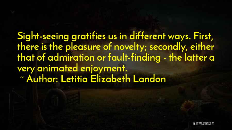 Finding Others Fault Quotes By Letitia Elizabeth Landon