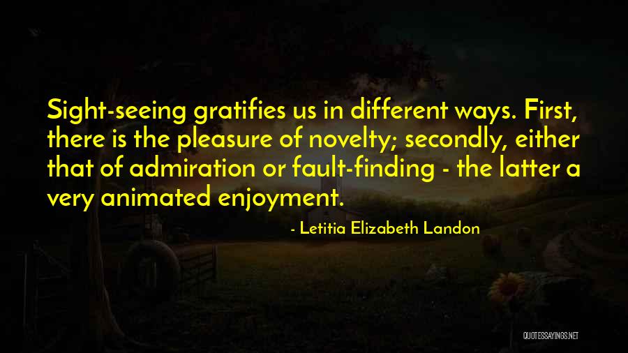 Finding Others Fault Quotes By Letitia Elizabeth Landon