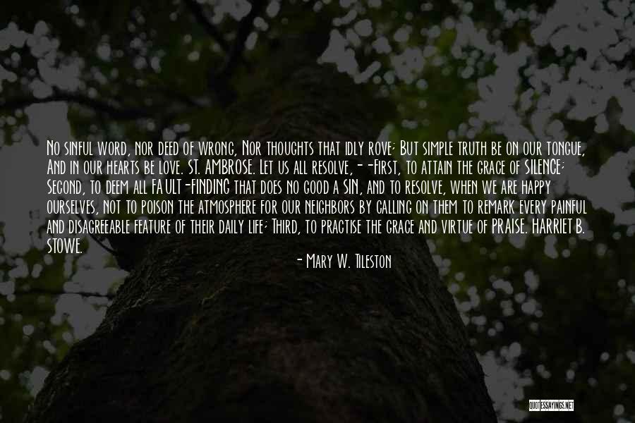 Finding Others Fault Quotes By Mary W. Tileston Finding Others Fault Quotes By Mary W. Tileston
