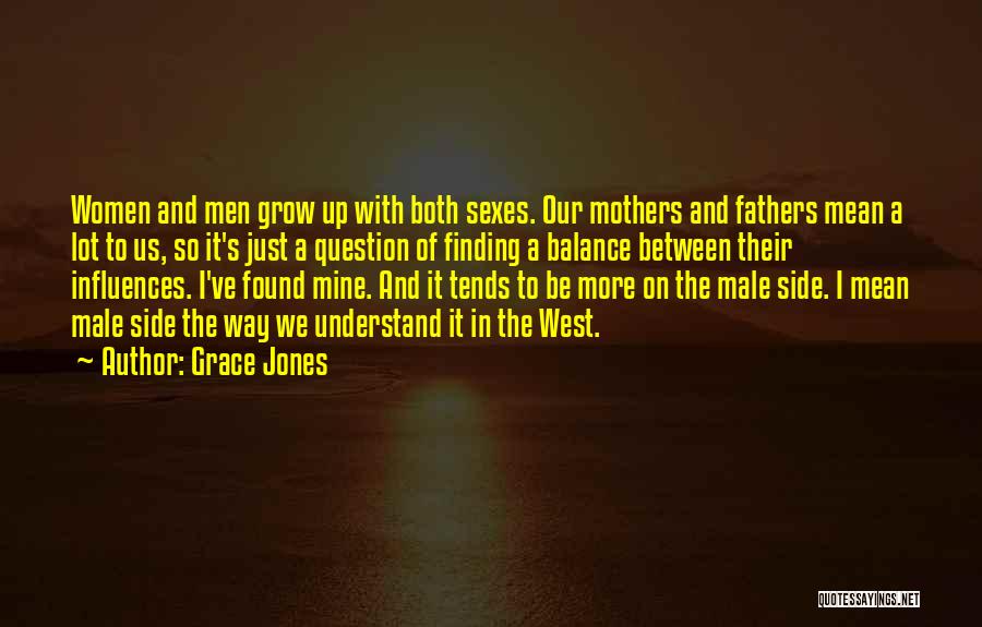 Finding Our Way Quotes By Grace Jones