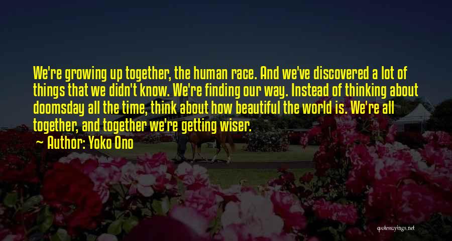 Finding Our Way Quotes By Yoko Ono