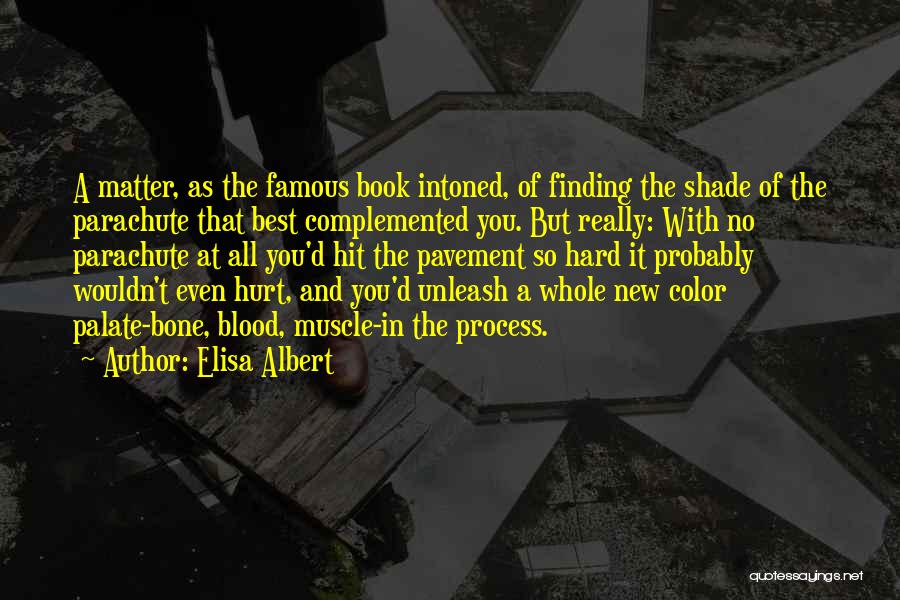 Finding Out The Hard Way Quotes By Elisa Albert