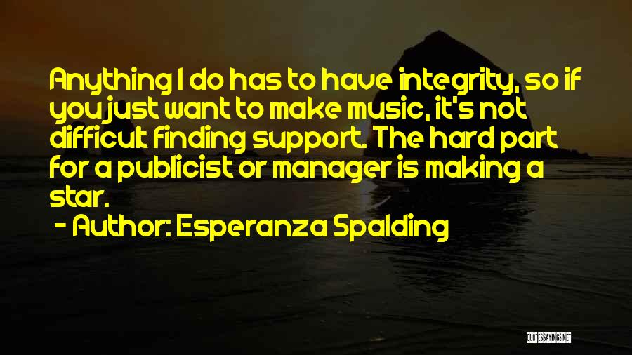 Finding Out The Hard Way Quotes By Esperanza Spalding