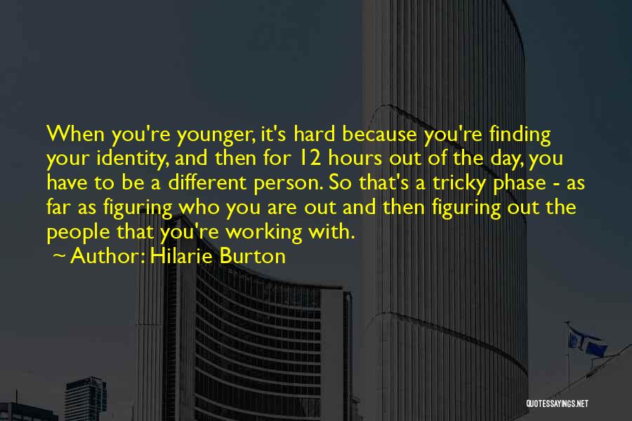 Finding Out The Hard Way Quotes By Hilarie Burton