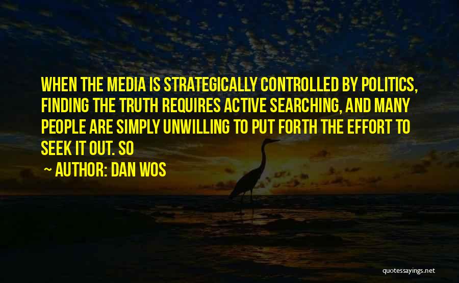 Finding Out The Truth Quotes By Dan Wos