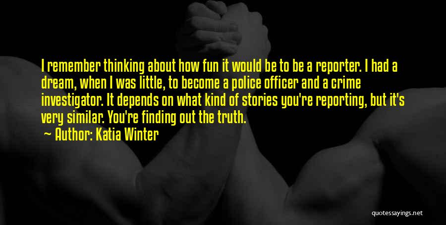 Finding Out The Truth Quotes By Katia Winter