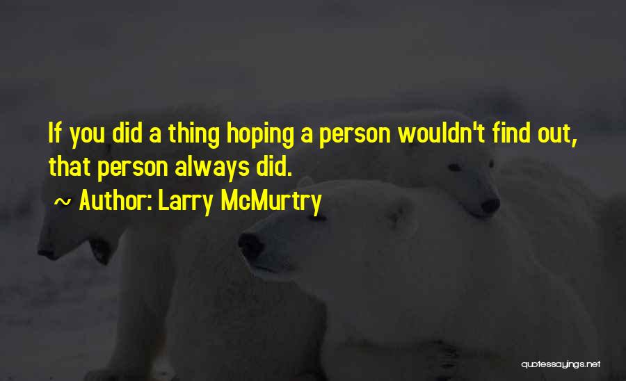 Finding Out The Truth Quotes By Larry McMurtry