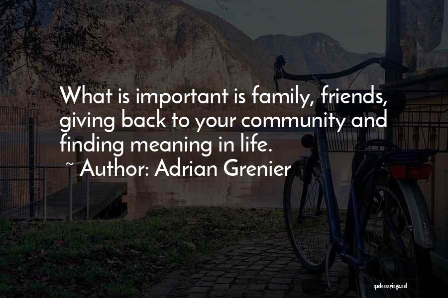 Finding Out What's Important In Life Quotes By Adrian Grenier