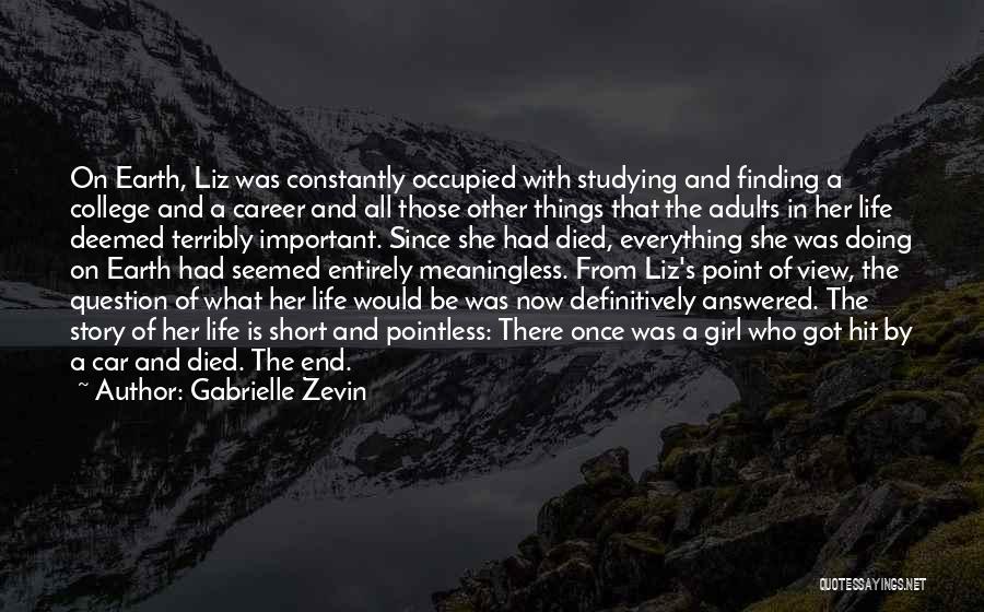 Finding Out What's Important In Life Quotes By Gabrielle Zevin