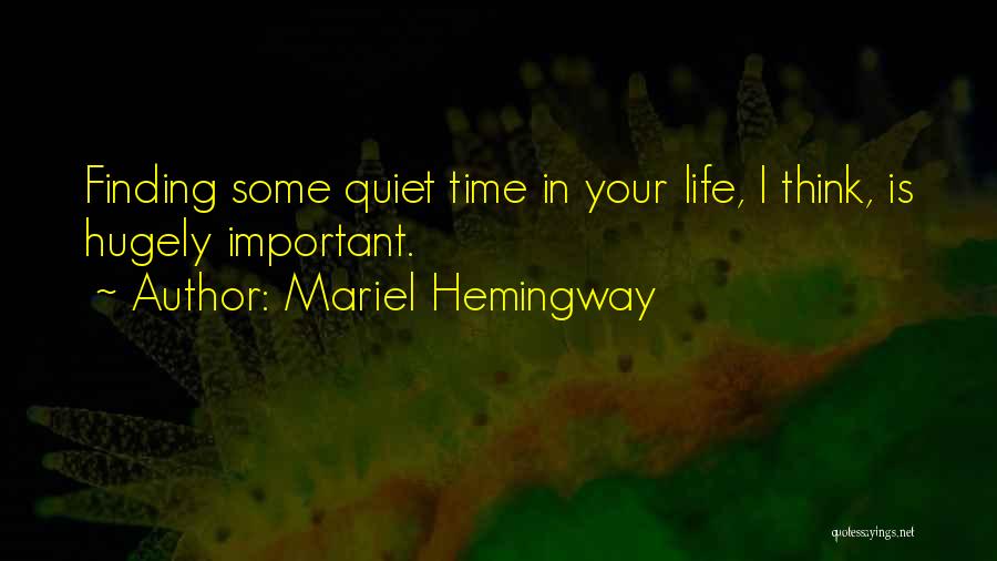 Finding Out What's Important In Life Quotes By Mariel Hemingway