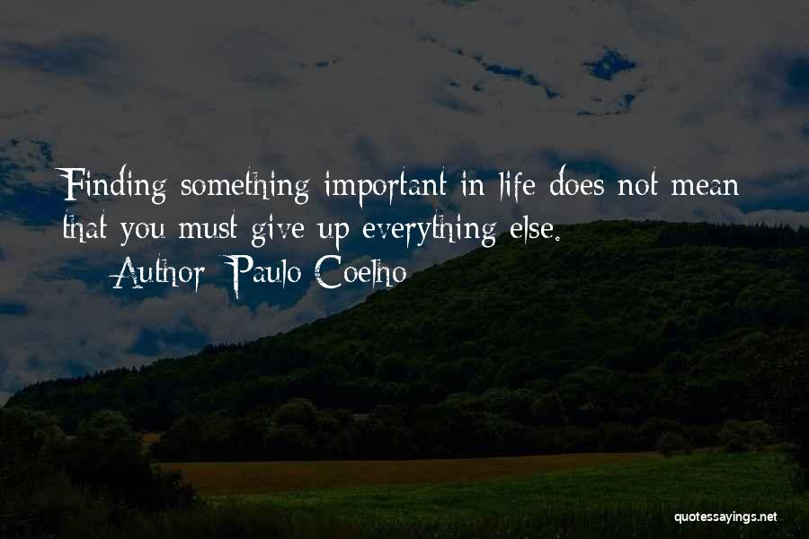 Finding Out What's Important In Life Quotes By Paulo Coelho