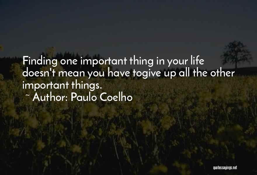 Finding Out What's Important In Life Quotes By Paulo Coelho