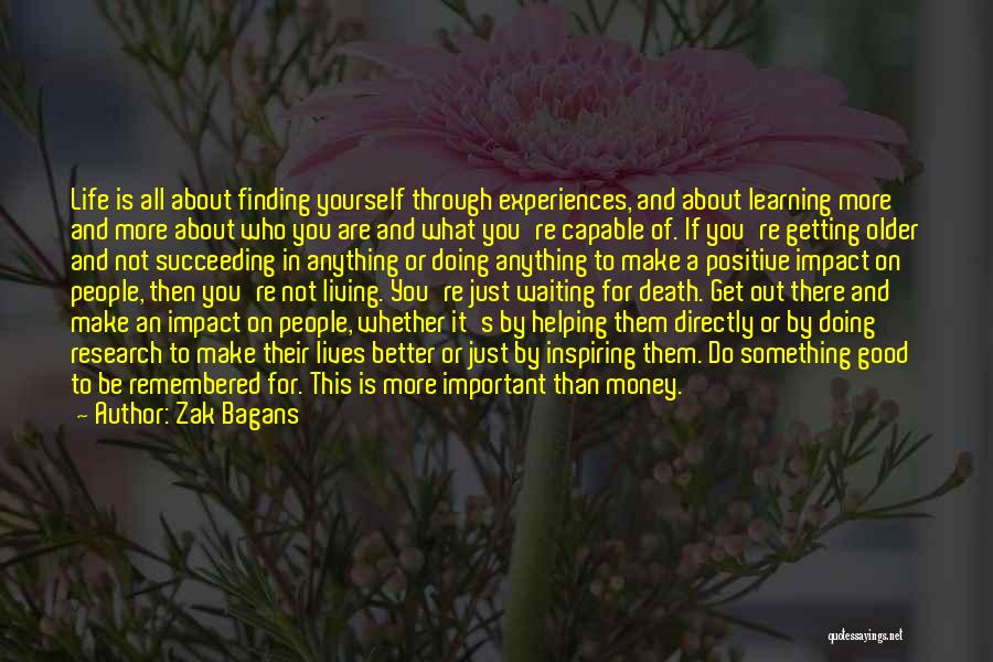 Finding Out What's Important In Life Quotes By Zak Bagans