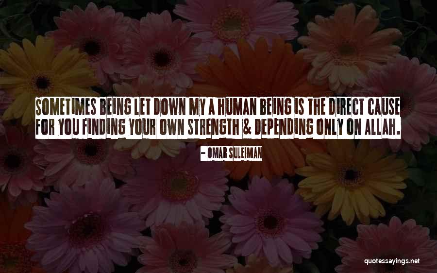 Finding Out Who Is Really There For You Quotes By Omar Suleiman Finding Out Who Is Really There For You Quotes By Omar Suleiman