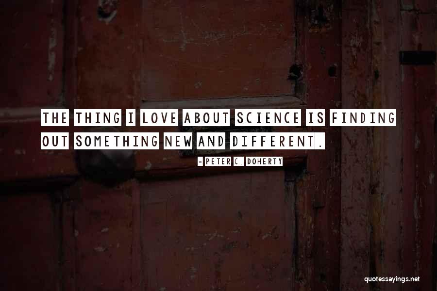 Finding Out You Love Someone Quotes By Peter C. Doherty Finding Out You Love Someone Quotes By Peter C. Doherty