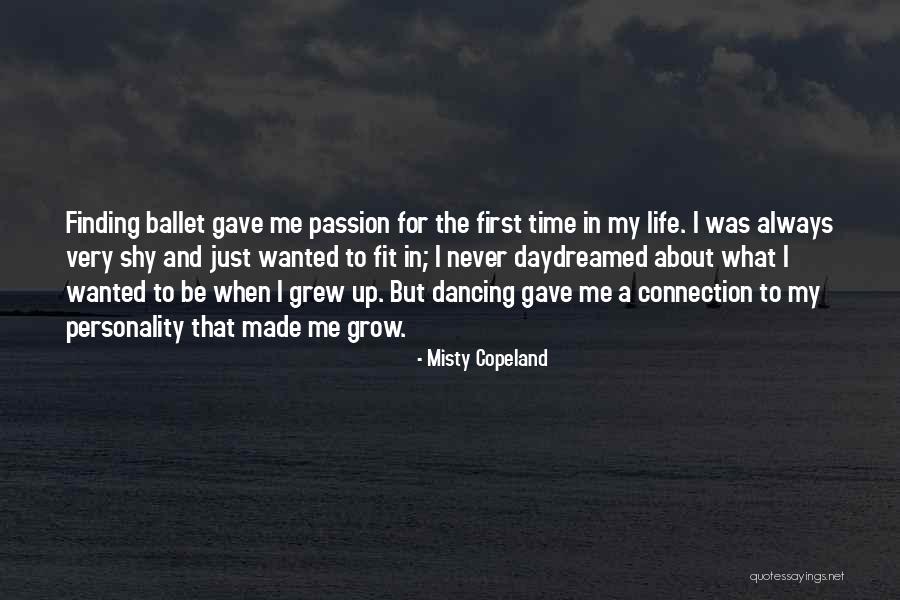 Finding Passion In Life Quotes By Misty Copeland