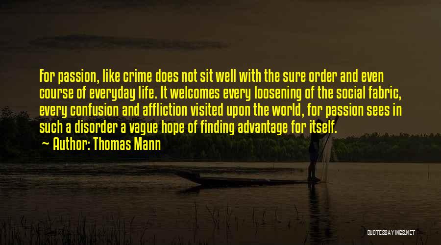 Finding Passion In Life Quotes By Thomas Mann