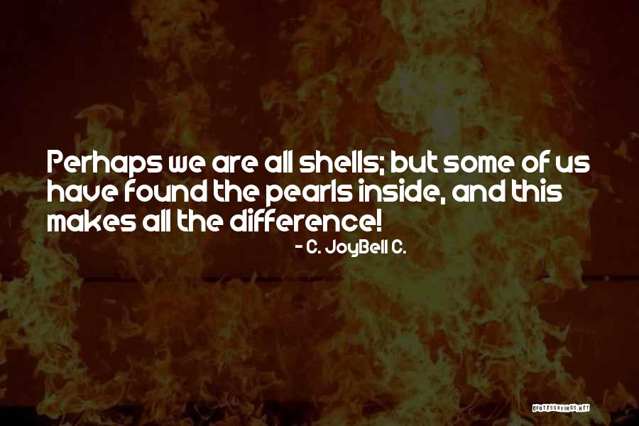 Finding Path Quotes By C. JoyBell C. Finding Path Quotes By C. JoyBell C.