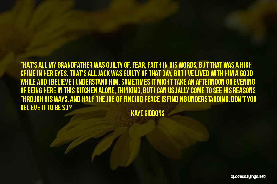 Finding Peace Alone Quotes By Kaye Gibbons