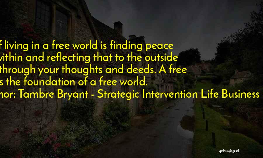 Finding Peace In Life Quotes By Tambre Bryant - Strategic Intervention Life Business Coach