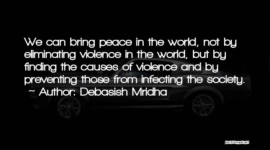 Finding Peace In Your Life Quotes By Debasish Mridha