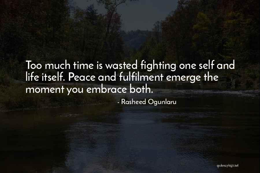 Finding Peace In Your Life Quotes By Rasheed Ogunlaru