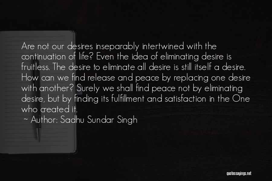 Finding Peace In Your Life Quotes By Sadhu Sundar Singh