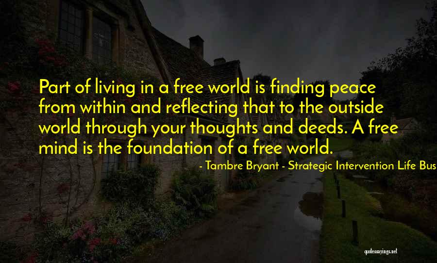 Finding Peace In Your Life Quotes By Tambre Bryant - Strategic Intervention Life Business Coach