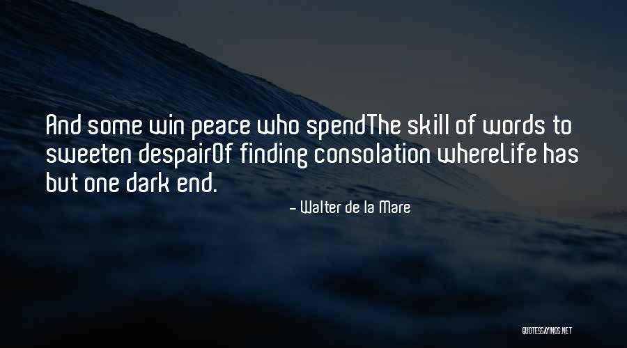 Finding Peace In Your Life Quotes By Walter De La Mare