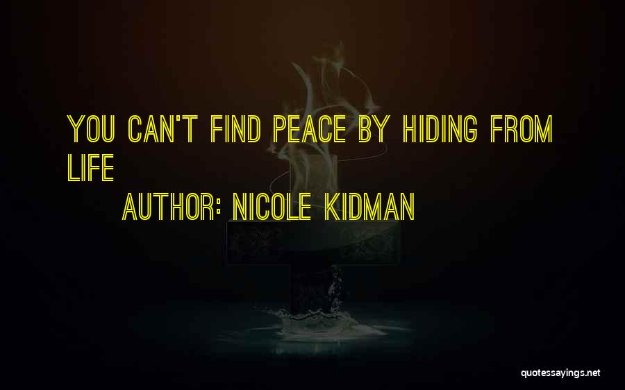 Finding Peace In Yourself Quotes By Nicole Kidman