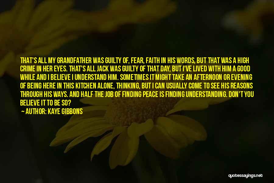 Finding Peace Quotes By Kaye Gibbons