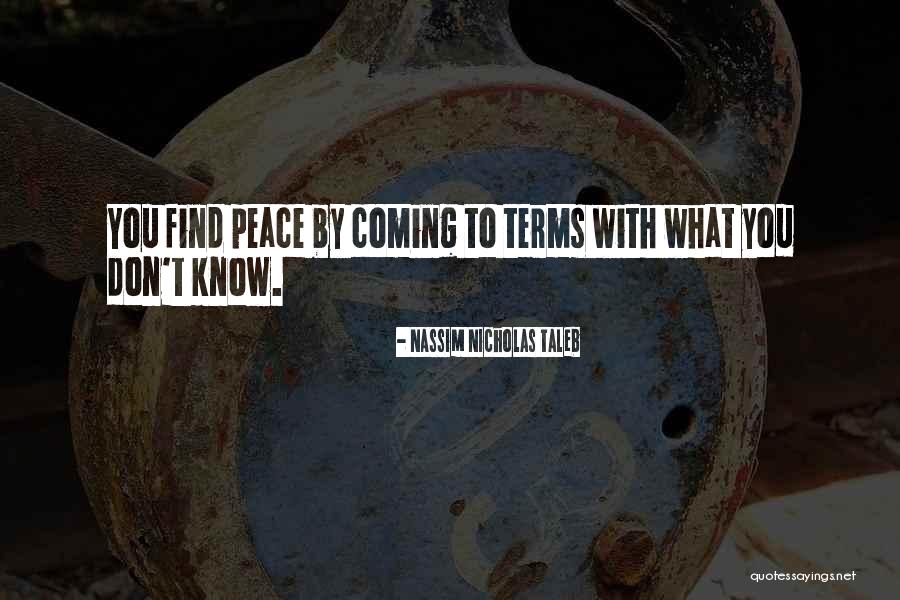 Finding Peace Within Yourself Quotes By Nassim Nicholas Taleb Finding Peace Within Yourself Quotes By Nassim Nicholas Taleb