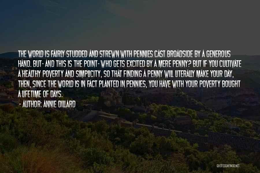Finding Pennies Quotes By Annie Dillard