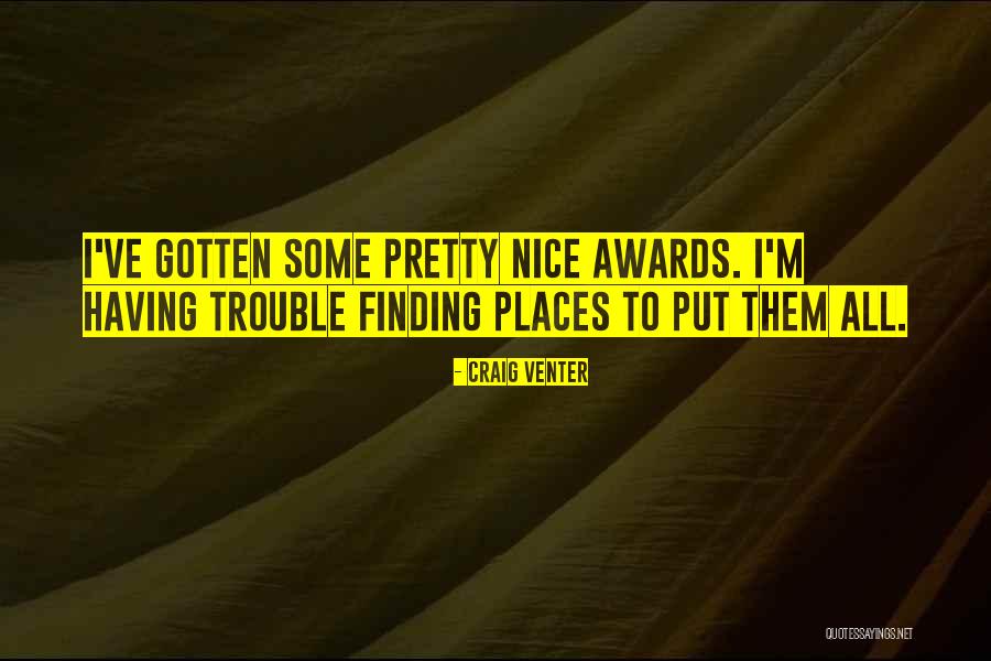 Finding Places Quotes By Craig Venter Finding Places Quotes By Craig Venter