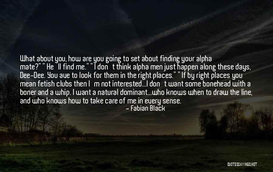 Finding Places Quotes By Fabian Black Finding Places Quotes By Fabian Black