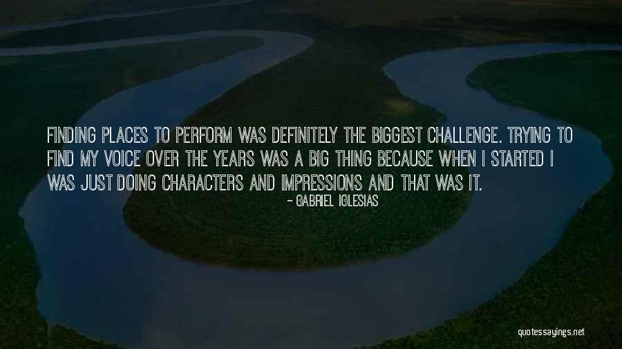 Finding Places Quotes By Gabriel Iglesias Finding Places Quotes By Gabriel Iglesias