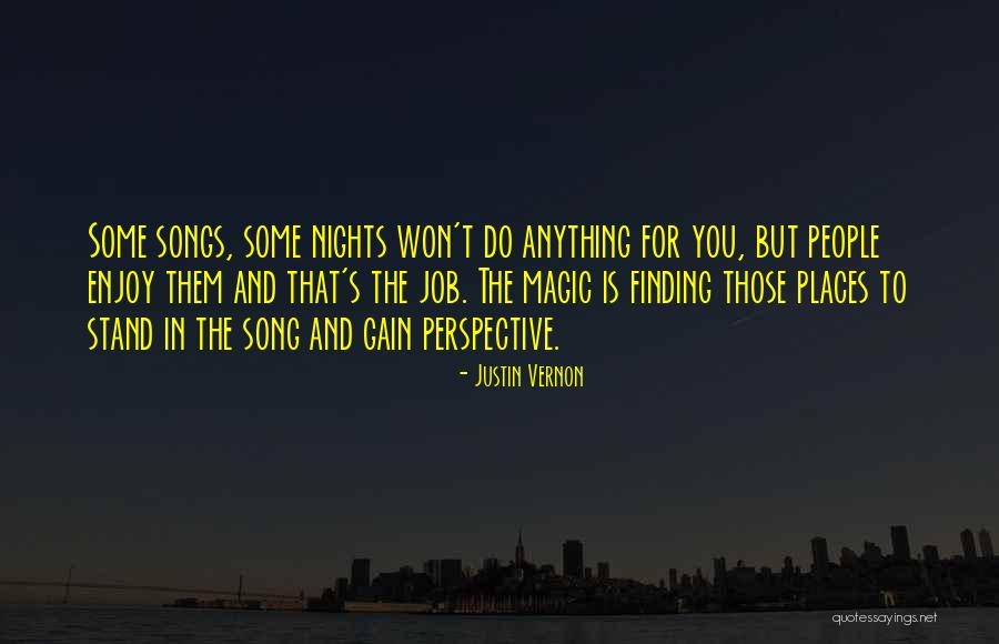 Finding Places Quotes By Justin Vernon Finding Places Quotes By Justin Vernon