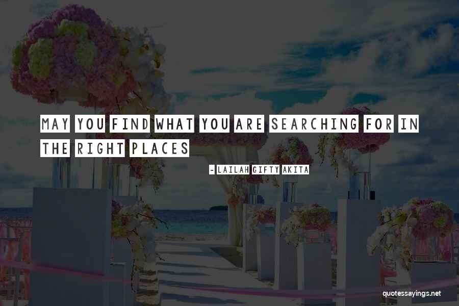 Finding Places Quotes By Lailah Gifty Akita Finding Places Quotes By Lailah Gifty Akita