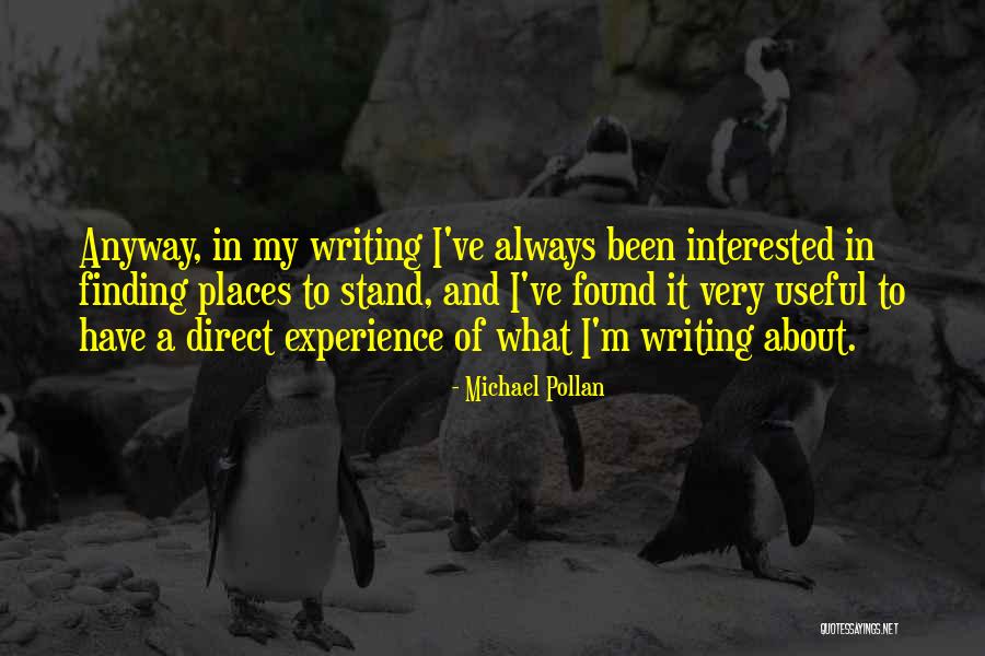 Finding Places Quotes By Michael Pollan Finding Places Quotes By Michael Pollan