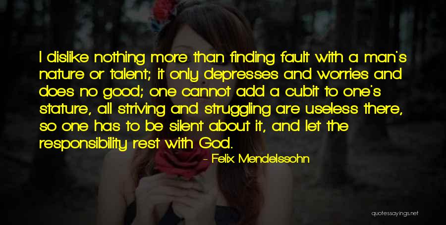 Finding Rest In God Quotes By Felix Mendelssohn