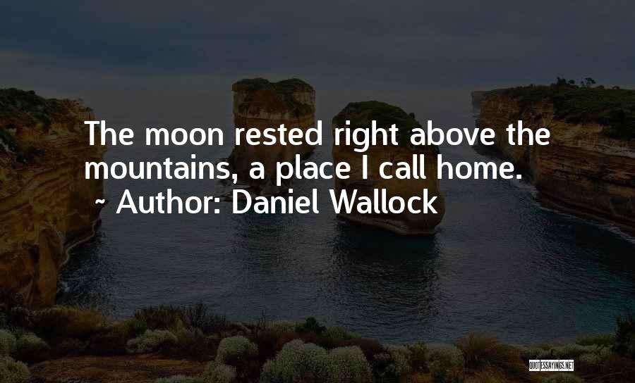Finding Right Love Quotes By Daniel Wallock